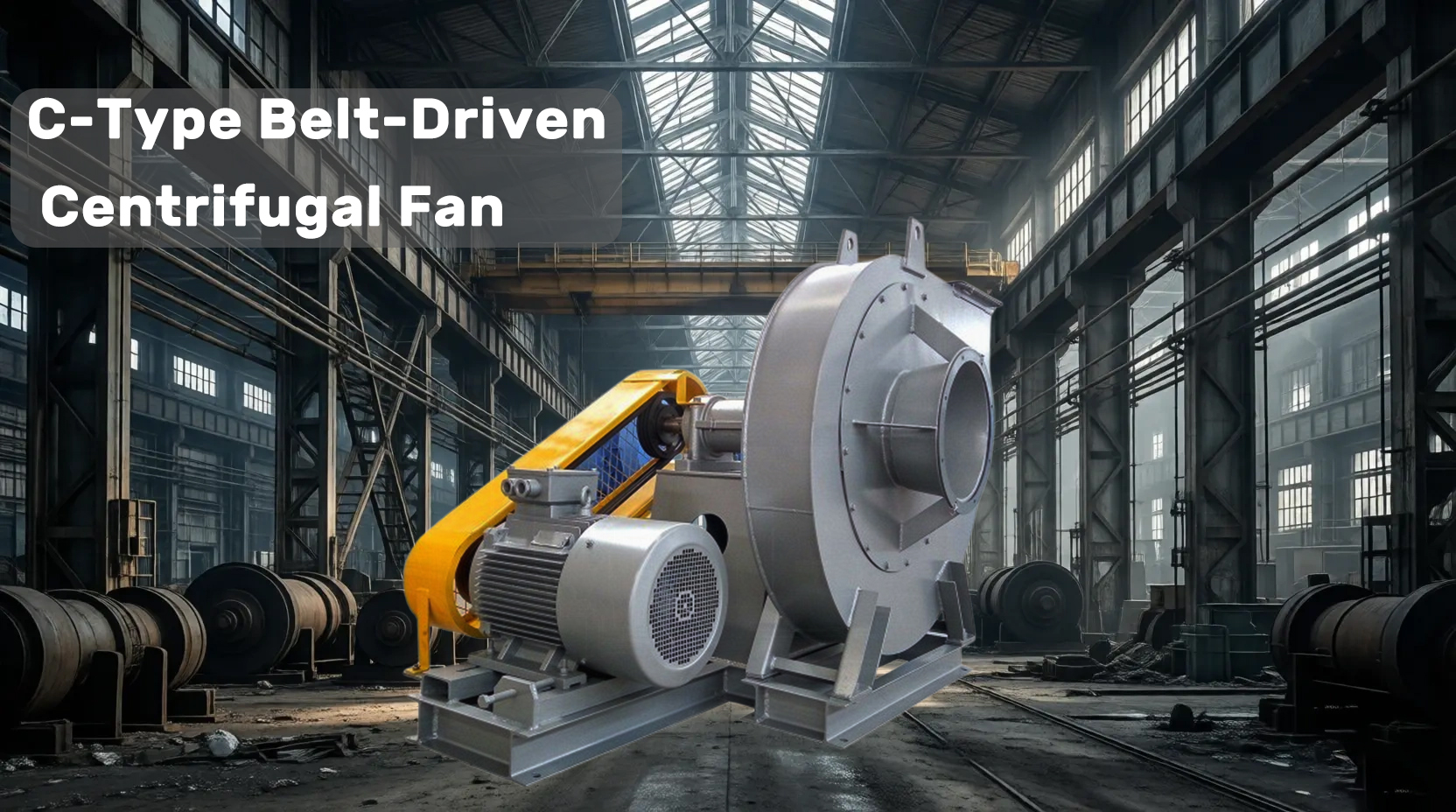 C-Type Belt-Driven Centrifugal Fan